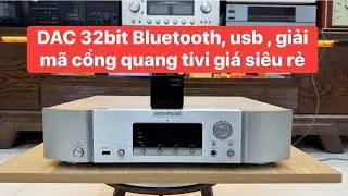 DAC -- MARANTZ NA7004 &diams;️ GIẢI M&Atilde; 32BIT ĐỌC USB , chơi BLUETOOTH  ..... #dac #0966723489 #marantz