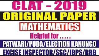 CLAT 2019 Original Paper of Mathematics - Fully Solved