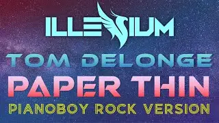 Illenium & Tom Delonge - Paper Thin | PianoBoy Rock Version