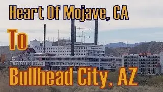 Van Life; Heart Of Mojave BLM Camping CA To Bullhead City AZ