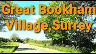 Great Bookham Village,Surrey | Bookham to Leatherhead By Car.