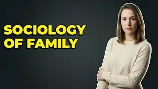 How Do Sociological Perspectives View Family?