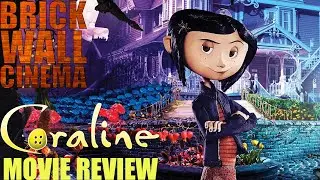 Coraline Movie Review | Brick Wall Cinema
