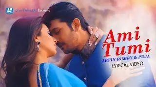 Ami Tumi | Arfin Rumey & Puja | Tarkata  Movie Song | Arefin Shuvo & Mim