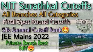 NIT Surathkal Cutoffs 2022,21 JEE Mains🔥All Branches All Categories💯51k General Cutoff😍Best NIT🔥