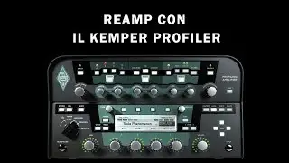 Kemper Profiler Tutorial - Reamp con il Kemper Profiler
