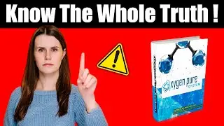 Oxygen Pure System - Know The Whole Truth ! Really Work ? Oxygen Pure System Review ! Where To Buy ?