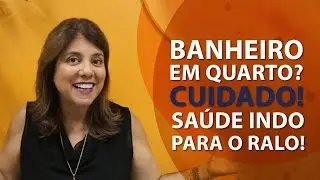 CUIDADOS COM BANHEIROS NO QUARTO (SUÍTES) | FENG SHUI