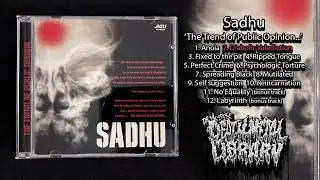 Sadhu - The Trend of Public Opinion... (full album 1996)