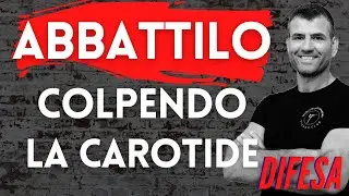 Come colpirlo alla carotide e mandarlo KO