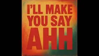 I&rsquo;ll Make You Say