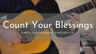 Count Your Blessings | Simple Fingerstyle Guitar (Easy) Hymn | For Beginners to Intermediate