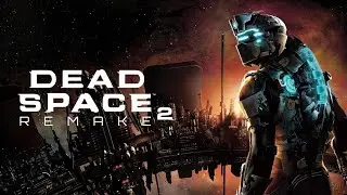 Dead Space Remake \ #2