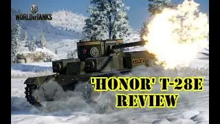 World of Tanks - Honor T-28E Review