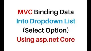 ASP.NET Core 3.0 MVC Populate Dropdown List From Database Visual Studio2019
