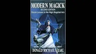 Modern Magick (second edition) Eleven Lesson on the High Magickal Arts: Lesson 2
