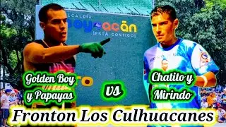 Golden Boy y Papayas vs Mirindo y Chatito de Chamizal Frontón Los Culhuacanes Primer partido