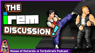 The IREM Discussion: Vigilante R-Type Image Fight and more! | House of HuCards ep. 5 w @BreakmanX
