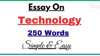 Essay on Technology in 250 Words in English | Essay Paragraph Writing on Technology For Students