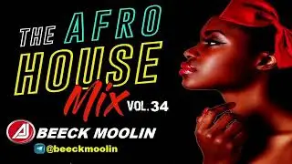 AFRO HOUSE EPISODE #34
