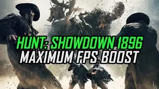 Hunt: Showdown 1896 | How to Get Maximum FPS Boost and Fix Lag