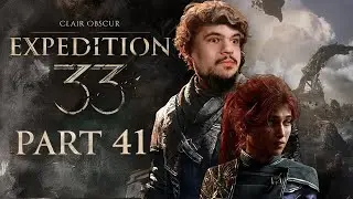 Clair Obscur: Expedition 33 - Playthrough - Part 41