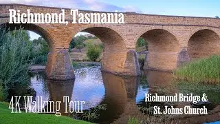 4K Richmond Tasmania Walking Tour Pt.1 Richmond Bridge - St. Johns Church