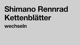 Shimano Rennrad Kettenbl&auml;tter wechseln / DuraAce/Ultegra/105 Kettenblatt tauschen