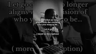 Let go of what no longer aligns
