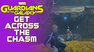 Guardians of the galaxy | Get across the chasm | Chapter 4