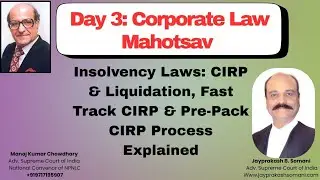 Insolvency Laws: CIRP & Liquidation, Fast Track CIRP & Pre-Pack CIRP Process Explained