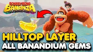 Donkey Kong Bananza - HILLTOP LAYER All Banandium Gem Locations