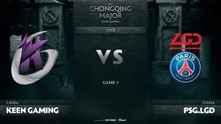 Keen Gaming vs PSG.LGD, Game 1, CN Qualifiers The Chongqing Major