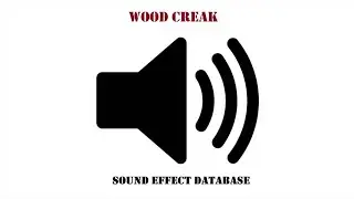 Wood Creak Sound Effect