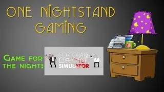 One NightStand Gaming - Game of the Night - Corporate Lifestyle Simulator