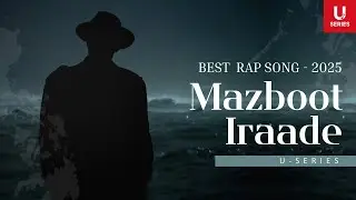 Mazboot Iraade | Motivational Hindi Rap Song | Discipline & Hard Work Anthem | Best Rap 2025
