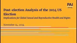 U.S. Post-election Analysis: Results and the implications for global SRHR
