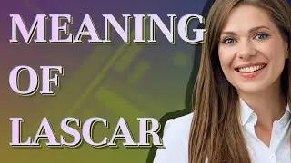 Lascar | meaning of Lascar