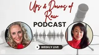 THE UPS & DOWNS OF RAW PODCAST | EPISODE 37: How Do We Face Shock?