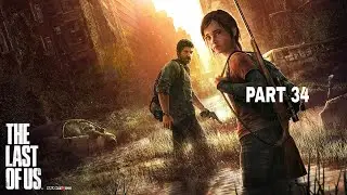 The Last of Us Remastered gameplay walkthrough ps4 part 34