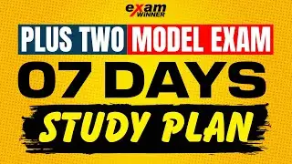 PLUS TWO MODEL EXAM | 7 DAYS STUDY PLAN | EXAM WINNER PLUS TWO