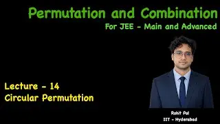 Permutation And Combination | Lecture - 14 | JEE - Main and Advanced | ISI | CMI | Board