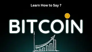 Learn How to Pronounce 'Bitcoin'! Correctly (Cryptocurrency Pronunciation)
