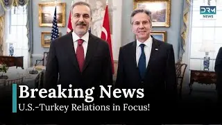 Blinken & Turkey&rsquo;s Hakan Fidan Discuss Key U.S.-Turkey Relations! | News Today | DRM News | AC1B