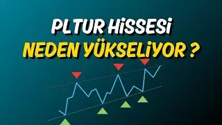 PLTUR Neden Y&uuml;kseliyor