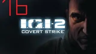 I.G.I-2 Covert Strike Прохождение. Миссия 16 Древний храм
