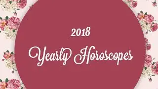 TAURUS 2018 Yearly Horoscope