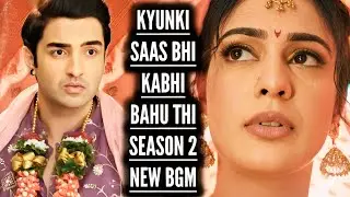NEW BGM - Kyunki Saas Bhi Kabhi Bahu Thi - Season 2 | BGM From Episode 112, 110