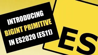 ECMAScript - Introducing BigInt Primitive in ES2020 (ES11)