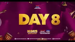 Day 8|| 30 Days Worship, Praise and Thanksgiving || Purestreams || GCCC || 8th June, 2021